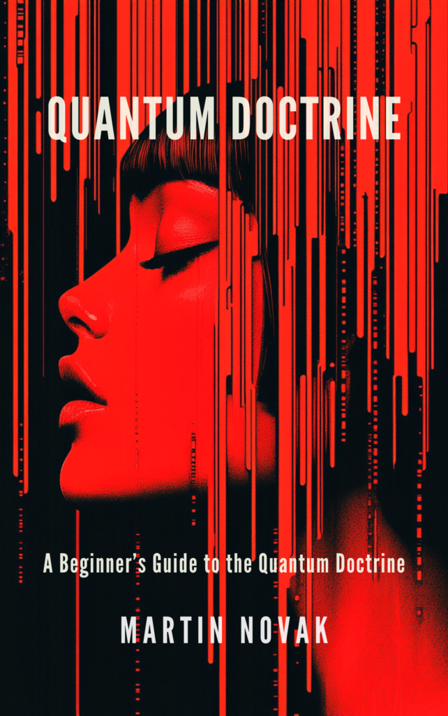 Quantum Doctrine by Martin Novak. A Beginner’s Guide to the Quantum Doctrine